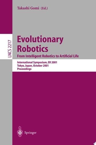 Evolutionary Robotics. From Intelligent Robotics to Artificial Life International Symposium, ER 2001, Tokyo, Japan, October 18-19, 2001. Proceedings