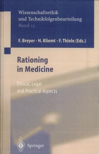 Rationing in Medicine Ethical, Legal and Practical Aspects