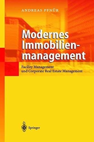 Modernes Immobilienmanagement Facility Management und corporate Real Estate Management