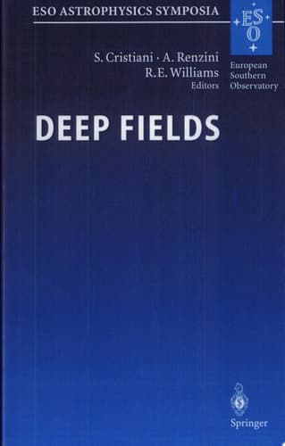 Deep Fields Proceedings of the ESO Workshop Held at Garching, Germany, 9-12 October 2000