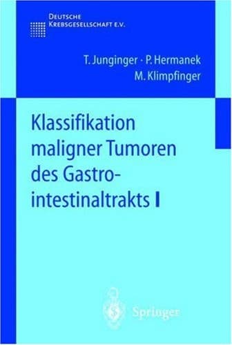 Klassifikation maligner Tumoren des Gastrointestinaltrakts I