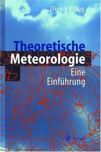 Theoretische Meteorologie eine Einführung ; mit 5 Tabellen