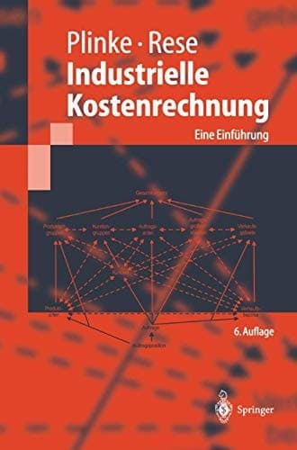 Industrielle Kostenrechnung eine Einführung