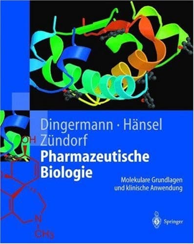 Pharmazeutische Biologie molekulare Grundlagen und klinische Anwendung ; mit 52 Tabellen