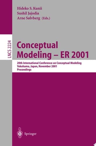 Conceptual Modeling - ER 2001 20th International Conference on Conceptual Modeling, Yokohama, Japan, November 27-30, 2001, Proceedings