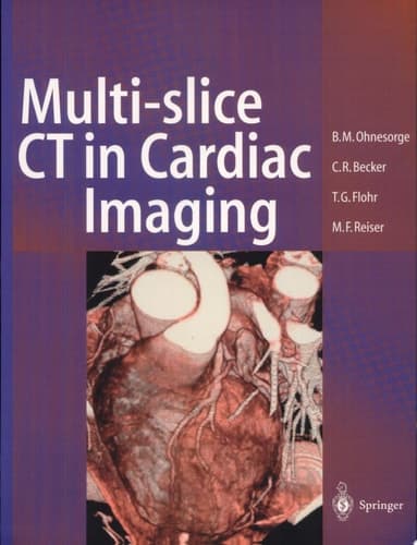 Multi-slice CT in Cardiac Imaging Technical Principles, Clinical Applications and Future Developments