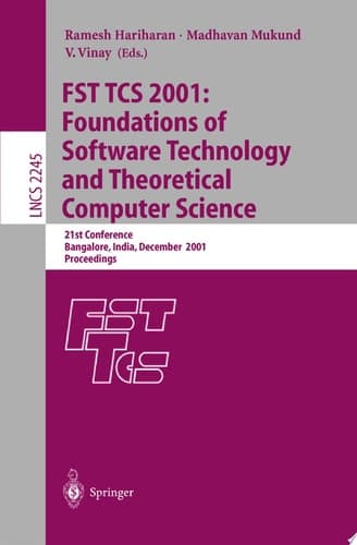 FST TCS 2001: Foundations of Software Technology and Theoretical Computer Science 21st Conference, Bangalore, India, December 13-15, 2001, Proceedings