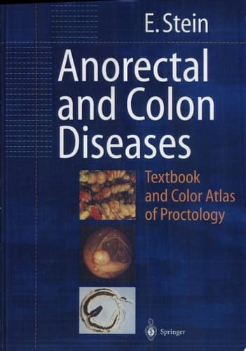 Anorectal and Colon Diseases Textbook and Color Atlas of Proctology ; with 54 Tables