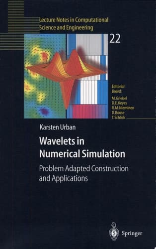 Wavelets in Numerical Simulation Problem Adapted Construction and Applications