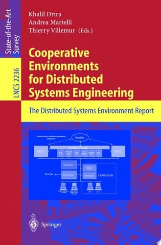 Cooperative Environments for Distributed Systems Engineering The Distributed Systems Environment Report