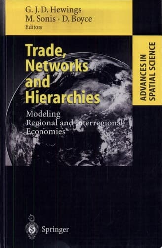 Trade, Networks and Hierarchies Modeling Regional and Interregional Economies