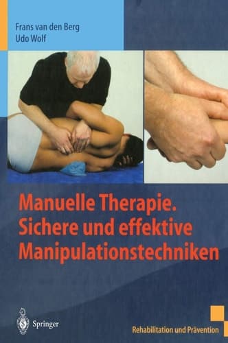 Manuelle Therapie sichere und effektive Manipulationstechniken ; 1 Tabelle