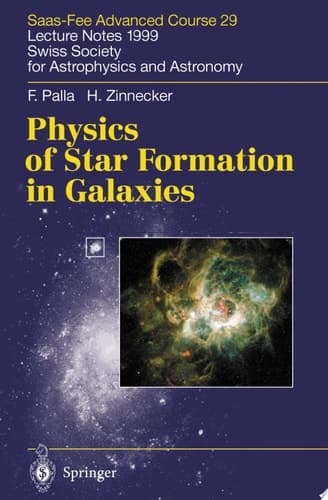 Physics of Star Formation in Galaxies Saas-Fee Advanced Course 29. Lecture Notes 1999. Swiss Society for Astrophysics and Astronomy