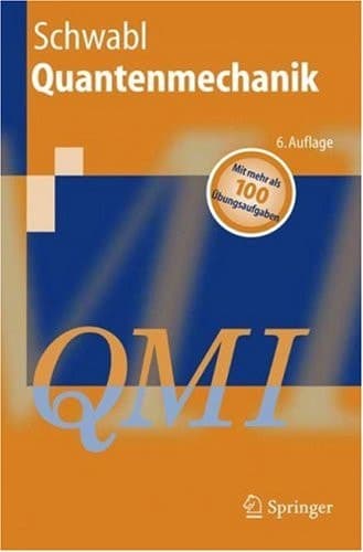 Quantenmechanik (QM I) ; eine Einführung ; mit 16 Tabellen und 127 Aufgaben