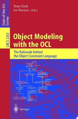 Object Modeling with the OCL The Rationale Behind the Object Constraint Language