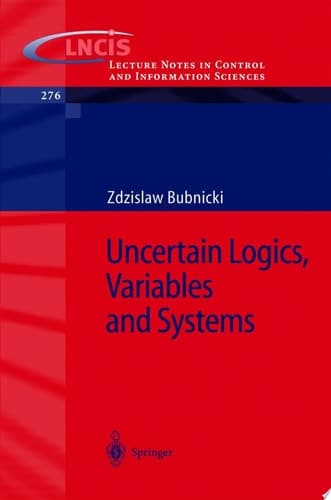 Uncertain Logics, Variables and Systems