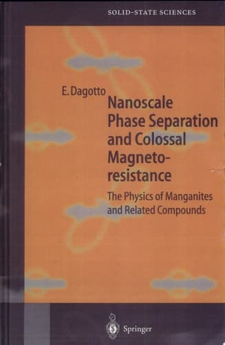 Nanoscale Phase Separation and Colossal Magnetoresistance The Physics of Manganites and Related Compounds