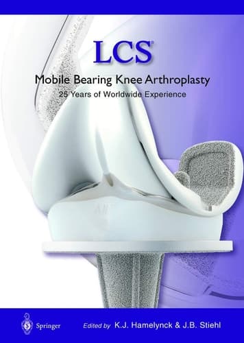 LCS Mobile Bearing Knee Arthroplasty