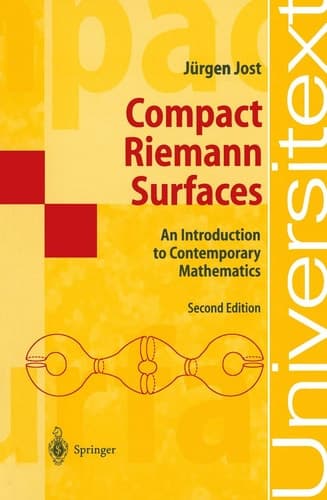 Compact Riemann Surfaces An Introduction to Contemporary Mathematics
