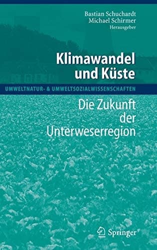 Klimawandel und Küste Die Zukunft der Unterweserregion