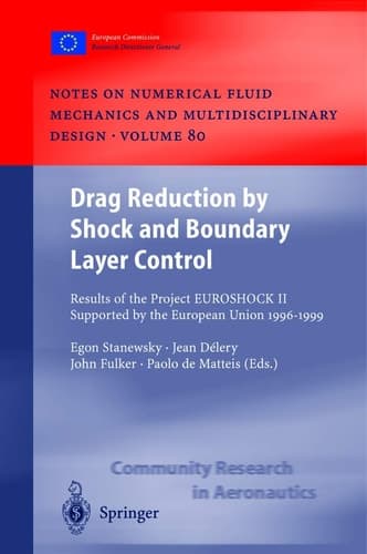 Drag Reduction by Shock and Boundary Layer Control Results of the Project EUROSHOCK II. Supported by the European Union 1996-1999