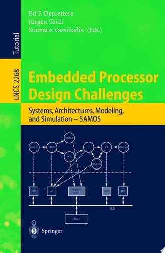 Embedded Processor Design Challenges Systems, Architectures, Modeling, and Simulation - SAMOS