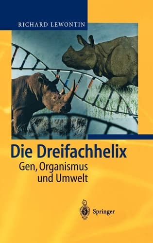 Die Dreifachhelix Gen, Organismus und Umwelt