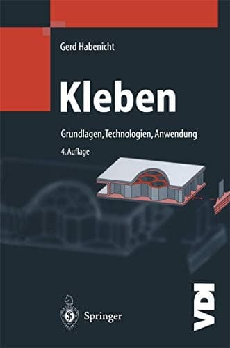 Kleben Grundlagen, Technologien, Anwendung
