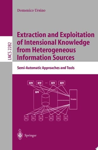 Extraction and Exploitation of Intensional Knowledge from Heterogeneous Information Sources Semi-Automatic Approaches and Tools