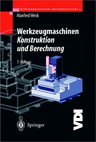 Werkzeugmaschinen-Fertigungssysteme 2 Konstruktion und Berechnung