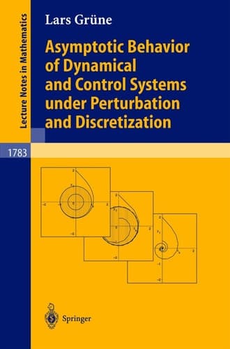 Asymptotic Behavior of Dynamical and Control Systems under Pertubation and Discretization (Lecture Notes in Mathematics, 1783)