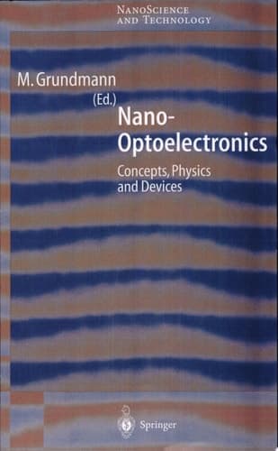 Nano-Optoelectronics Concepts, Physics and Devices