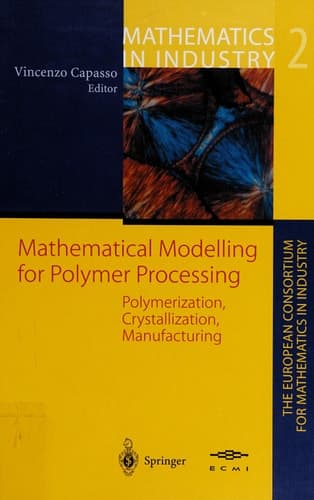 Mathematical Modelling for Polymer Processing Polymerization, Crystallization, Manufacturing