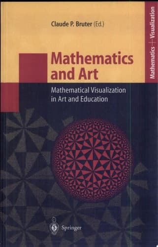 Mathematics and Art Mathematical Visualization in Art and Education