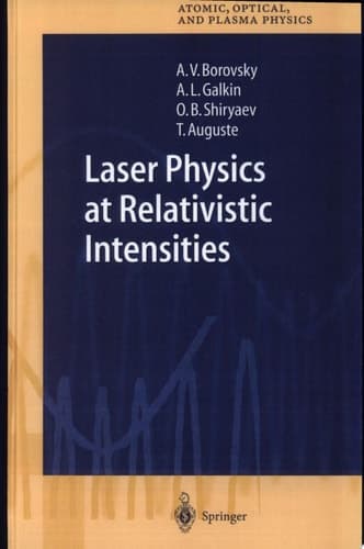Laser Physics at Relativistic Intensities