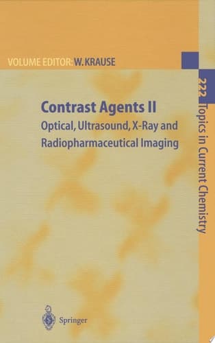 Contrast Agents II Optical, Ultrasound, X-Ray Imaging and Radiopharmaceutical Imaging