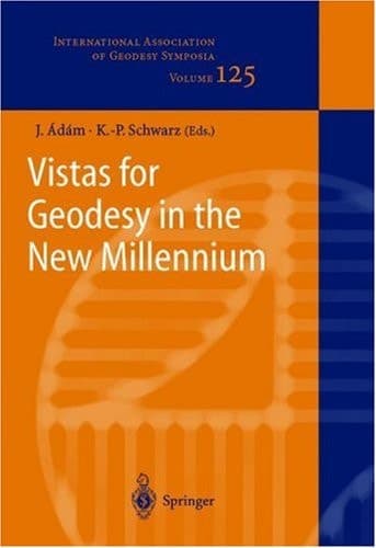 Vistas for Geodesy in the New Millennium IAG 2001 Scientific Assembly, Budapest, Hungary, September 2-7, 2001