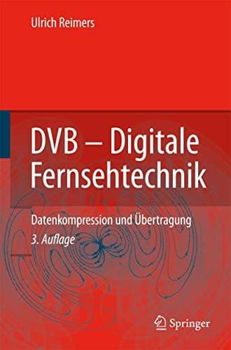 DVB - Digitale Fernsehtechnik Datenkompression und Übertragung
