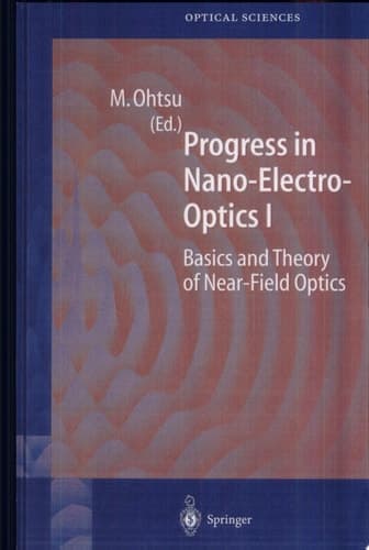 Progress in Nano-Electro-Optics I Basics and Theory of Near-Field Optics