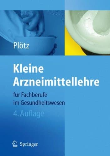 Kleine Arzneimittellehre für Fachberufe im Gesundheitswesen