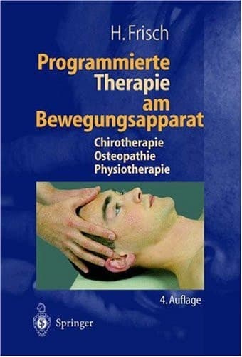 Programmierte Therapie am Bewegungsapparat Chirotherapie - Osteopathie - Physiotherapie