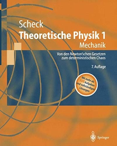 Theoretische Physik 1 Mechanik. Von Den Newtonschen Gesetzen Zum Deterministischen Chaos