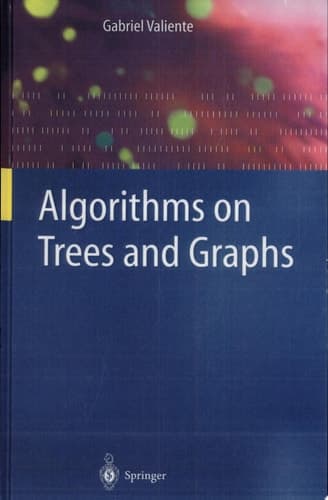 Algorithms on Trees and Graphs