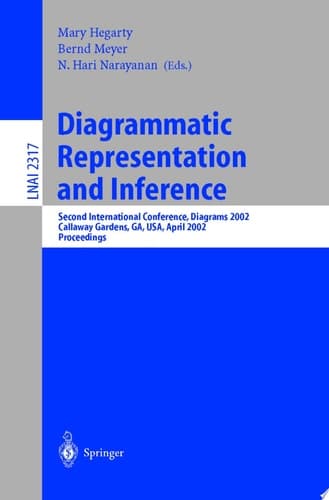 Diagrammatic Representation and Inference Second International Conference, Diagrams 2002 Callaway Gardens, GA, USA, April 18-20, 2002 Proceedings