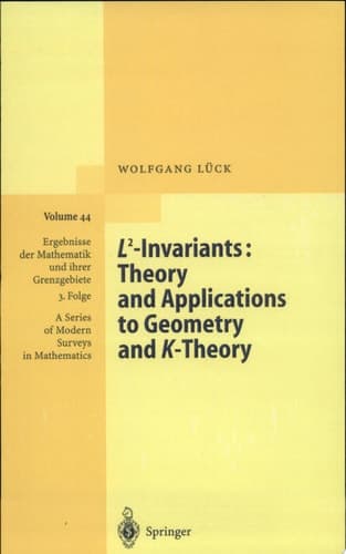 L2-Invariants: Theory and Applications to Geometry and K-Theory