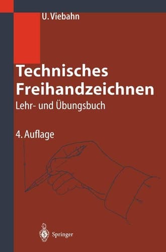 Technisches Freihandzeichnen Lehr- und Übungsbuch