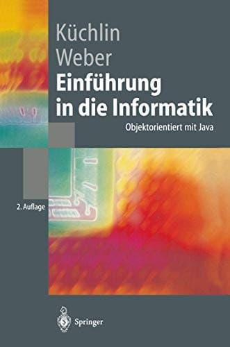 Einführung in die Informatik objektorientiert mit Java ; mit 4 Tabellen