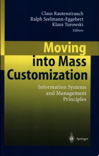 Moving into Mass Customization Information Systems and Management Principles