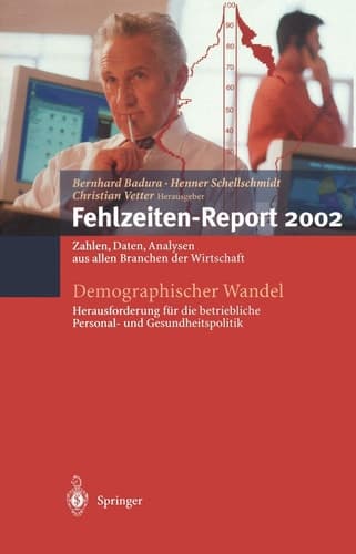 Demographischer Wandel: Herausforderung für die betriebliche Personal- und Gesundheitspolitik Zahlen, Daten, Analysen aus allen Branchen der Wirtschaft