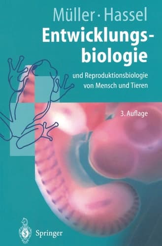 Entwicklungsbiologie und Reproduktionsbiologie von Mensch und Tieren ein einführendes Lehrbuch